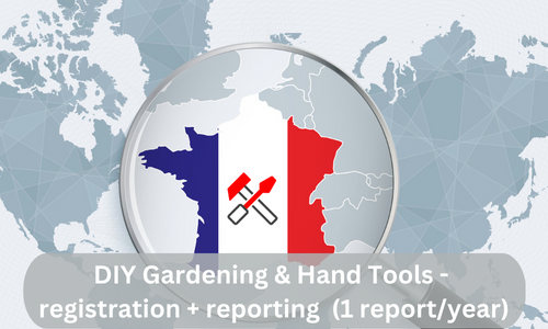 Frankreich - Registrierung und Meldepflichten (1 Bericht/Jahr) für DIY Gartenarbeit- und Handwerkzeuge